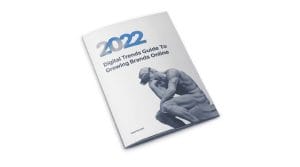 2022 Digital Trends Guide to Growing Brands Online [Whitepaper] image
