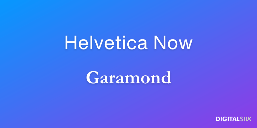 Helvetica and Garamond fonts