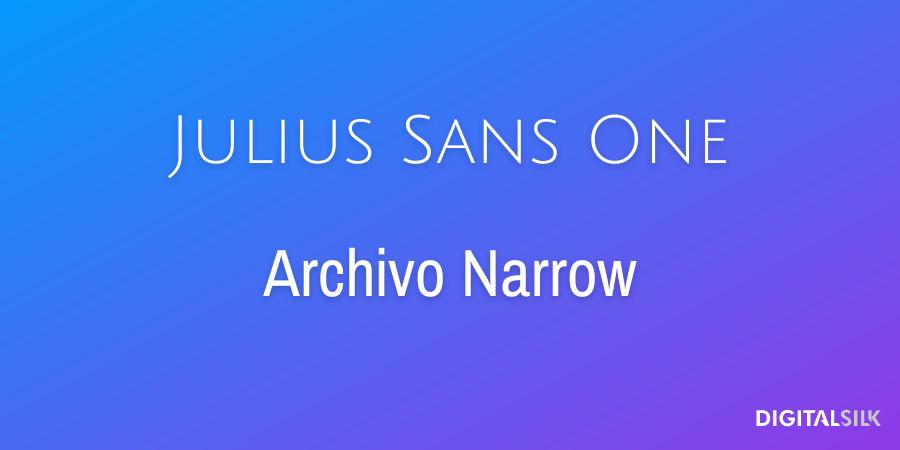 Julius Sans One and Archivio Narrow fonts