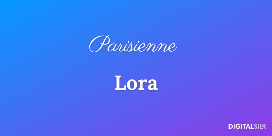 Parisienne and Lora fonts