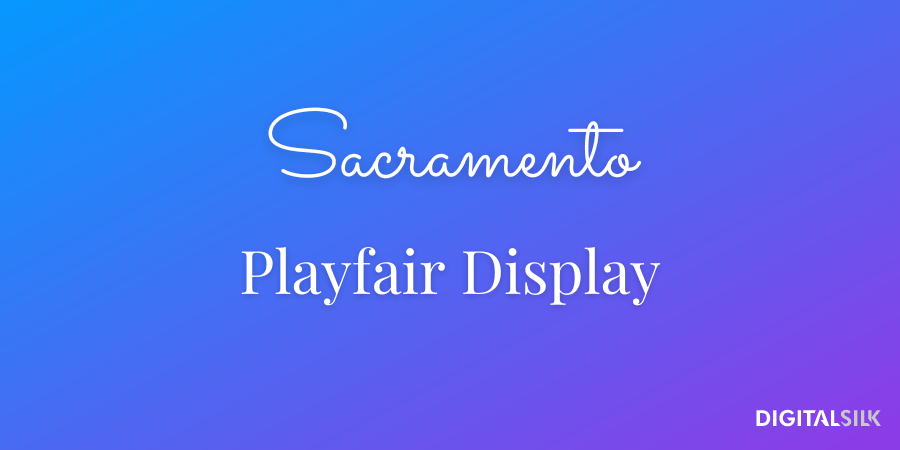 Sacramento and Playfair Display fonts