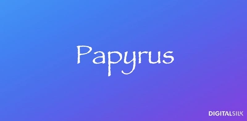 An image showing what the Papyrus font looks like.